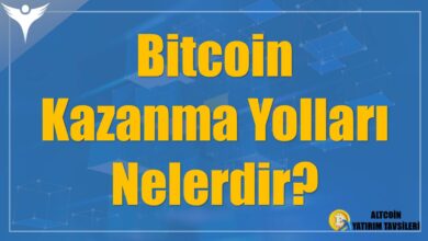 Bitcoin Kazanma Yolları Nelerdir?