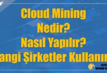 Cloud Mining Nedir? Nasıl Yapılır? Hangi Şirketler Kullanır?