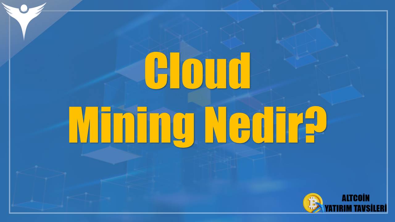 Cloud Mining Nedir?