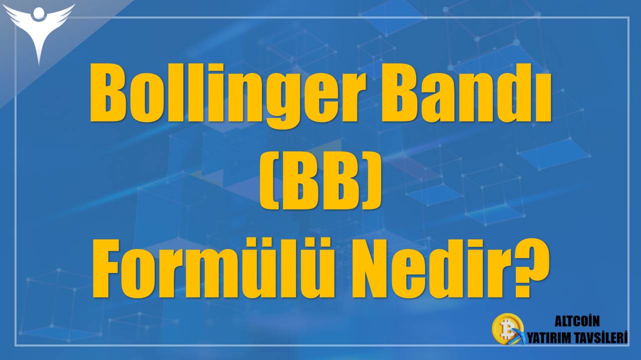 Bollinger Bandı (BB) Formülü Nedir?