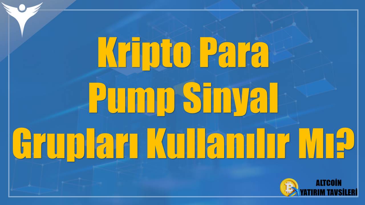 Kripto Para Pump Sinyal Grupları Kullanılır Mı?